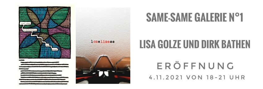 Der Flyer zur Ausstellung Same Same Galerie N°1 im November 2021 zeigt jeweils eine Arbeit von Lisa Golze und Dirk Bathen.