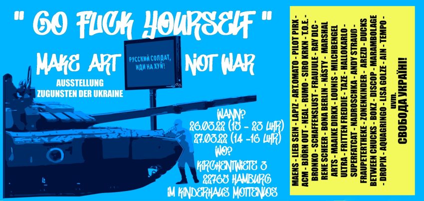 Flyer zur Ausstellung "Go Fuck Yourself" - Make Art Not War zugunsten der Ukraine im März 2022